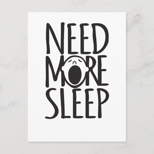 Need more sleep black white quote postcard (Front)