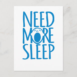 Need more sleep blue white quote postcard