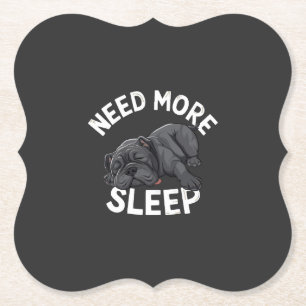 Need More Sleep Bulldog Humour for Lazy Days Paper Coaster
