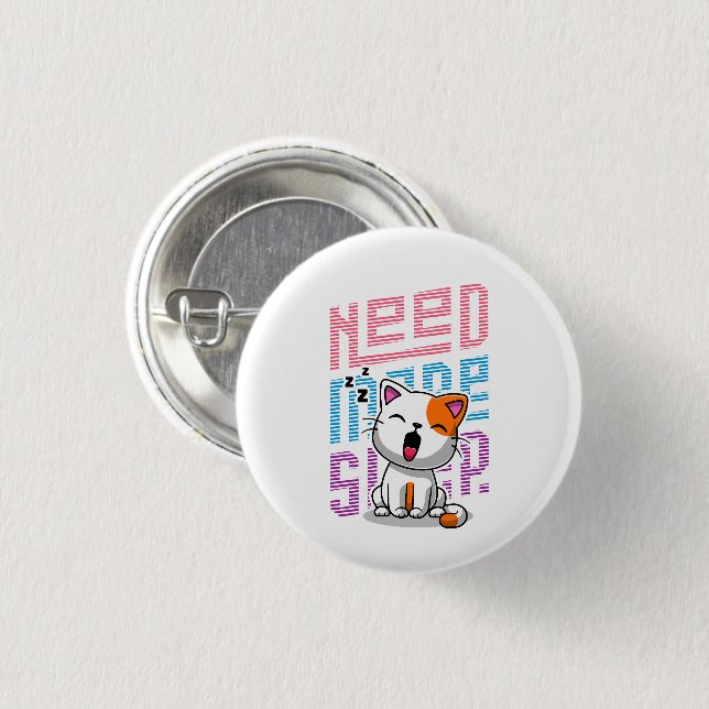 Need more Sleep | Funny Cat cute yawn expression 3 Cm Round Badge (Front & Back)