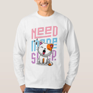 Need more Sleep Funny Cat cute yawn expression T-Shirt