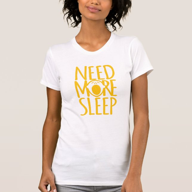 Need more sleep yellow white yawn slogan t-shirt (Front)