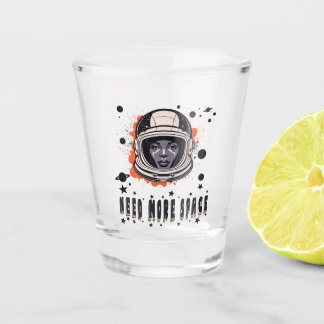 Need More Space – Astronaut Shot Glass