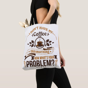 Need Morning Coffee Cute Funny Humour Tote Bag