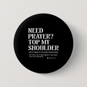 Need Prayer Tap My Shoulder Bible Verse Christian  6 Cm Round Badge