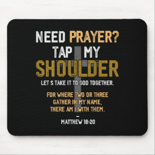 Need Prayer Tap My Shoulder Bible Verse Christian Mouse Pad