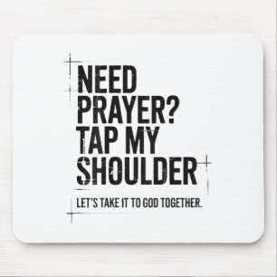Need Prayer Tap My Shoulder Bible Verse Christian Mouse Pad