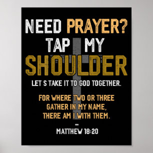 Need Prayer Tap My Shoulder Bible Verse Christian Poster