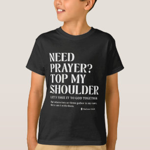 Need Prayer Tap My Shoulder Bible Verse Christian T-Shirt