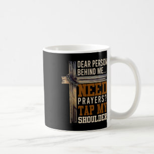Need Prayer Tap My Shoulder Christian Men Women (o Coffee Mug