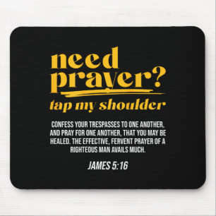 Need Prayer Tap My Shoulder Christian Men Women (o Mouse Pad