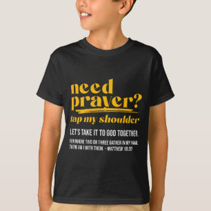 Need Prayer Tap My Shoulder Christian Men Women (o T-Shirt