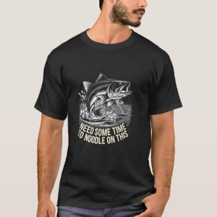 Need Some Time To Noodle On This Noodler Catfish C T-Shirt