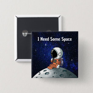 Need Space, Astronaut, Spaceman, Custom 15 Cm Square Badge