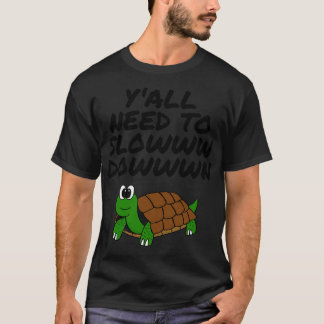 Need To Slow Down Tortoise Retirement Funny T-Shirt