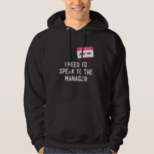 Need To Speak Manager Karen Halloween Funny Meme W Hoodie
