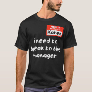 Need To Speak Manager Karen Halloween Funny Meme W T-Shirt