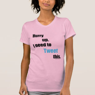 Need to Tweet this T-Shirt