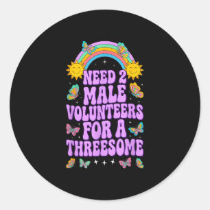 Need two male volunteers for rainbow embarrassing classic round sticker
