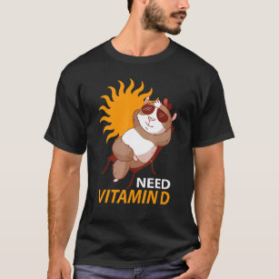 Need Vitamin D Enjoys Tanning T-Shirt