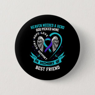 Needed A Hero God Picked My Best Friend Suicide Gi 6 Cm Round Badge