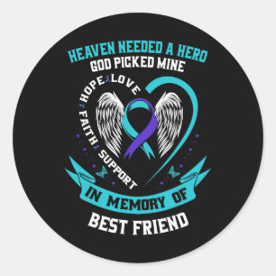 Needed A Hero God Picked My Best Friend Suicide Gi Classic Round Sticker