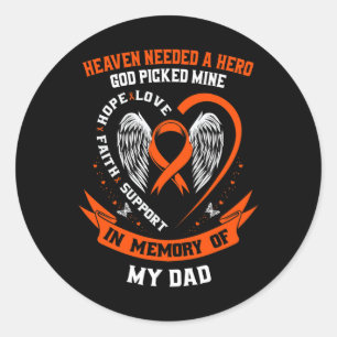 Needed A Hero God Picked My Dad Leukaemia Awarenes Classic Round Sticker