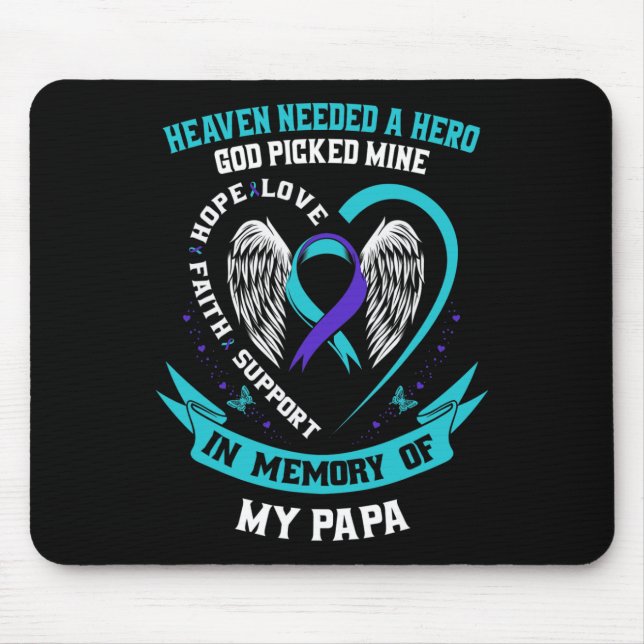Needed A Hero God Picked My Papa Suicide Awareness Mouse Pad (Front)