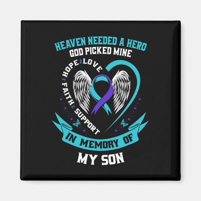 Needed A Hero God Picked My Son Suicide Awareness  Magnet (Front)