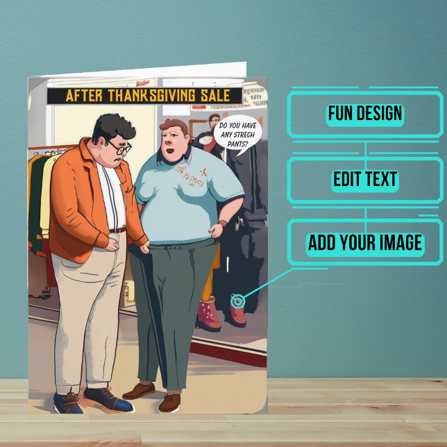 Needing Stretch Pants After Funny Thanksgiving Card (Share your gratitude this year with a Thanksgiving greeting card using a fun and funny design.)