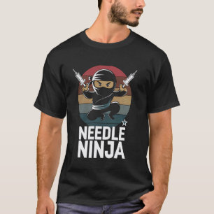 Needle Ninja Funny Nurse Practitioner Vaccination T-Shirt