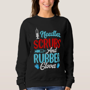 Needles Glove Phlebotomist Nurse Technician Wome Sweatshirt