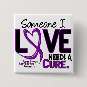 NEEDS A CURE 2 SARCOIDOSIS T-Shirts & Gifts 15 Cm Square Badge