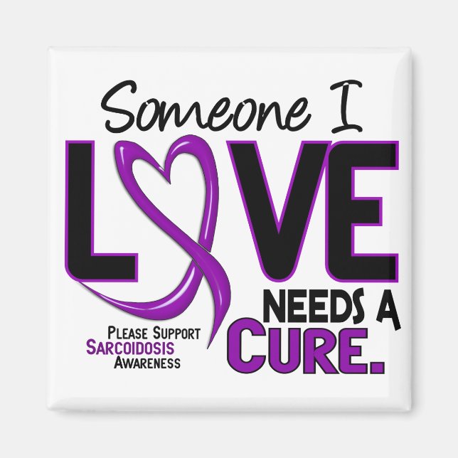 NEEDS A CURE 2 SARCOIDOSIS T-Shirts & Gifts Magnet (Front)