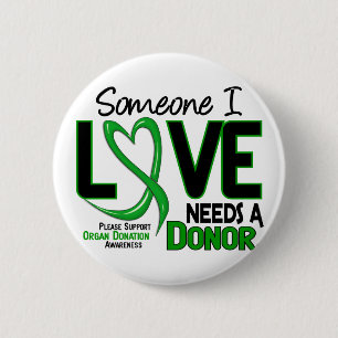 NEEDS A DONOR 2 ORGAN DONATION T-Shirts 6 Cm Round Badge