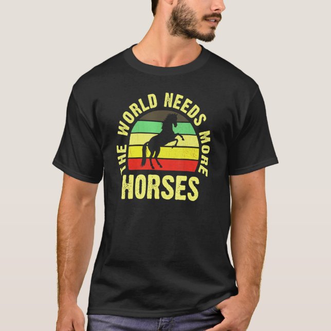 Needs Horses T-Shirt (Front)
