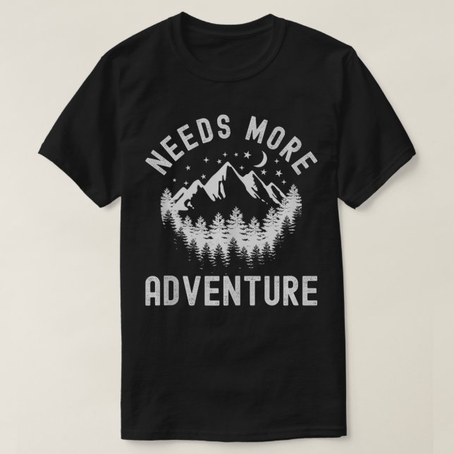 Needs More Adventure Funny Travelling Lover Vacati T-Shirt (Design Front)