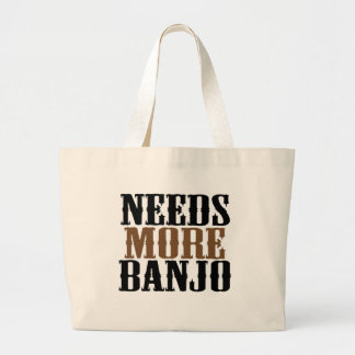 Needs More Banjo Large Tote Bag