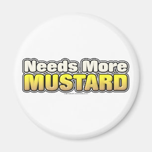 Needs More Mustard Magnet