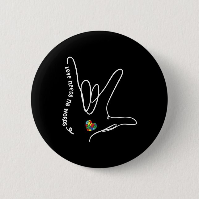 Needs No Words Asl Puzzle Piece Heart Autism Aware 6 Cm Round Badge (Front)