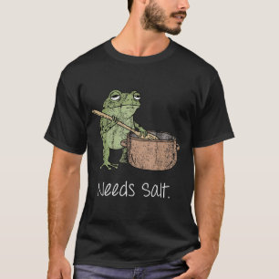 Needs Salt Funny Cooking Chef Gift  T-Shirt