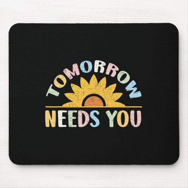 Needs You Mental Health Awareness Support 1  Mouse Pad (Front)