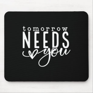 Needs You Mental Health Problems Awareness Month Mouse Pad