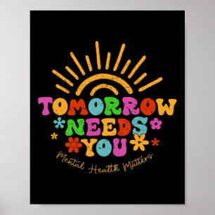 Needs You Mental Health Problems Awareness Poster