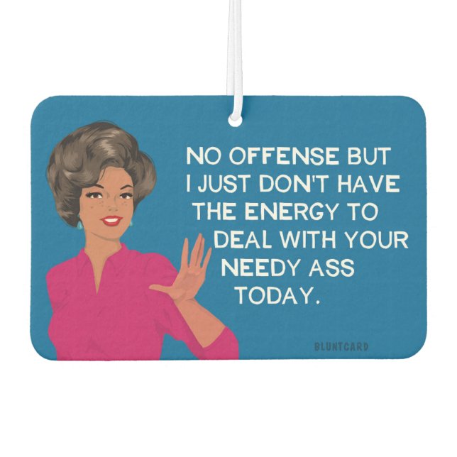 Needy!.. - Funny  Car Air Freshener (Front)