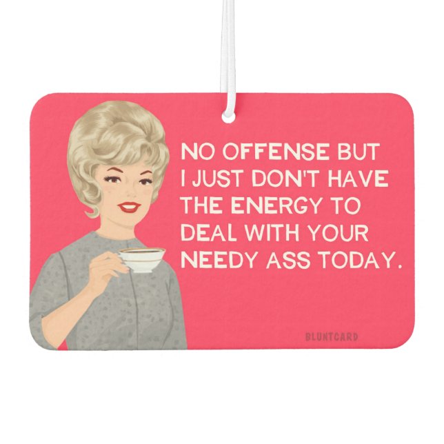 Needy!.. - Funny  Car Air Freshener (Front)
