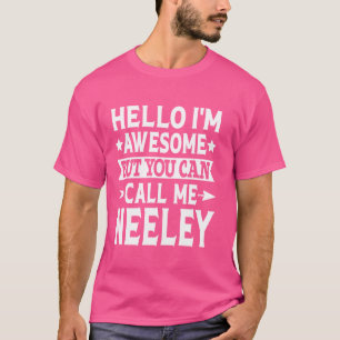 Neeley Surname Call Me Neeley Family Team Last Nam T-Shirt