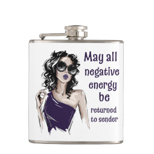 Negative Energy be returned to sender  Hip Flask