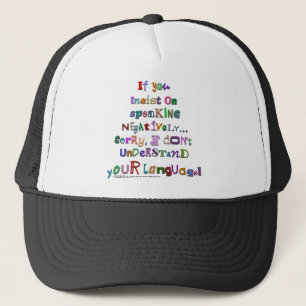 Negative Language Trucker Hat