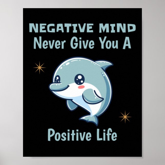 Negative Mind Never Give You A Positive Life Dolph Poster (Front)